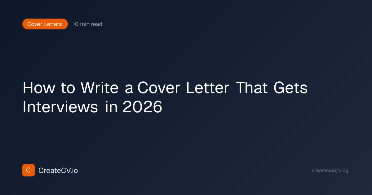 How to Write a Cover Letter That Gets Interviews in 2026 | CreateCV.io ...