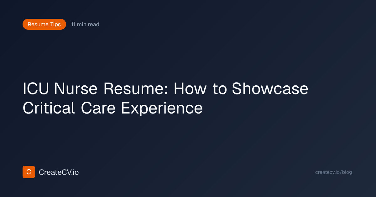 ICU Nurse Resume Guide: Showcase Critical Care Experience | CreateCV.io