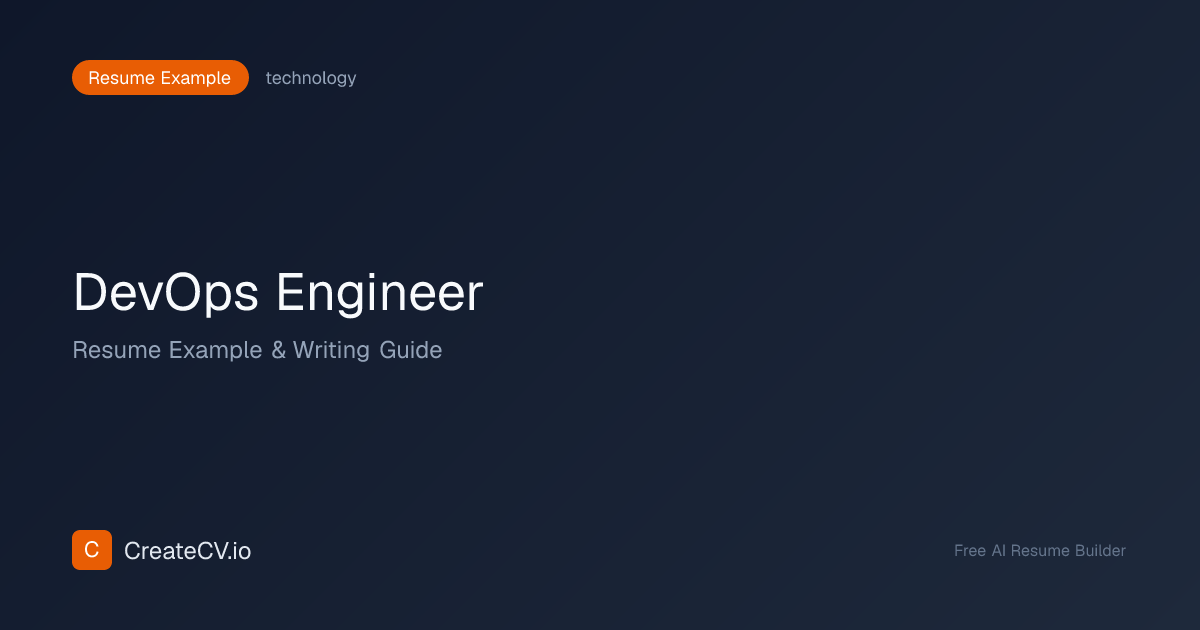 DevOps Engineer Resume Example & Writing Guide (2026) | CreateCV.io